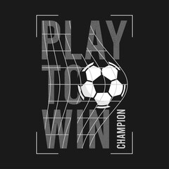 Football or soccer t-shirt design with slogan and ball in football goal net. Typography graphics for sports t-shirt. Sportswear print for apparel. Vector illustration. © Roman
