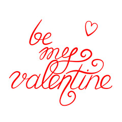 Red Be my Valentine lettering text and heart isolated on white background