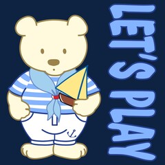 Illustration vector cute teddy bear marine with boat for fashion design or other products.