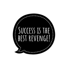 ''Success is the best revenge'' Lettering