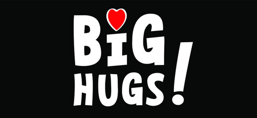 Hugging day. Slogan Big hugs. get better soon. Get well soon or I wish you well in times of illness. Happy valentines day on february 14 ( valentine, valentine’s day ). Flat hug vector sign 