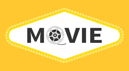Light board. Classic retro symbol. Film movie reel. I love cinema icon. Word MOVIE. Film festival banner flyer poster invitation template. Flat design. Yellow background. Isolated.