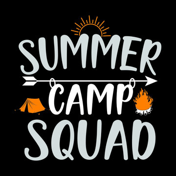 Summer camp squad, summer svg, ai, eps, jpeg, Png, dxf, Pdf, Happy Camper SVG, Hiking Mountains Campfire Tent T-Shirt, instant download, Camp life SVG, Digital file.