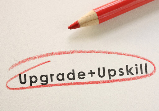 Upgrade and Upskill text circled in red pencil