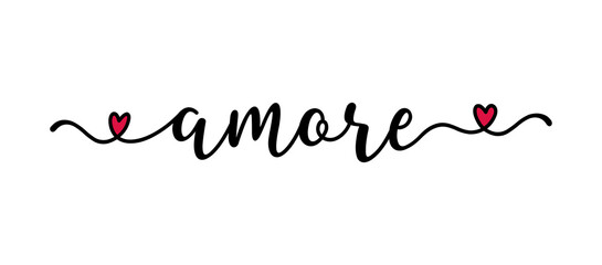 Handwritten AMORE word in Italian. Translated LOVE. Script Lettering for greeting card, poster, flyer, banner. Modern calligraphy inscription for header or as design element