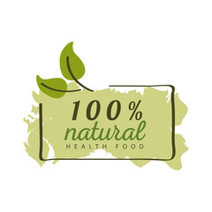 100 percent natural health food, label with leaves on white background