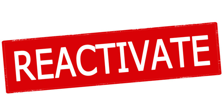 Reactivate