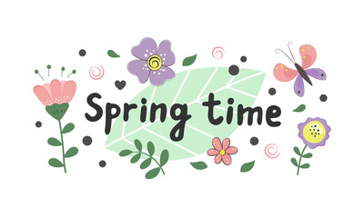 Spring time. Spring background with handwriting text, leaves, flowers, and butterfly. Vector illustration