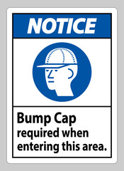 Notice Sign Bump Cap Required When Entering This Area
