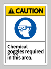 Caution Sign Chemical Goggles Required In This Area