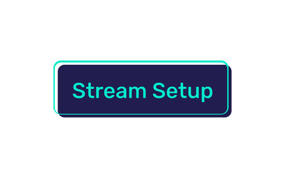 Stream Setup vector buttons isolated on white background