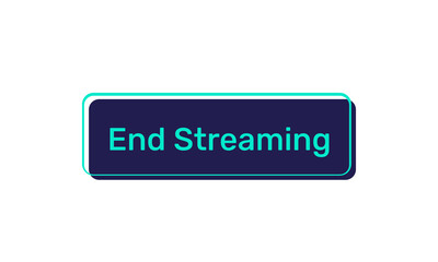End Streaming vector buttons isolated on white background