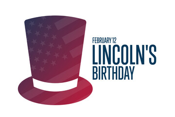 Lincoln's Birthday. February 12. Holiday concept. Template for background, banner, card, poster with text inscription. Vector EPS10 illustration.