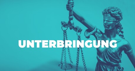 Naklejka premium Unterbringung. Close-up einer Justitia Statue. Duotone blau mit weißem Text. Symbol für Gerechtigkeit und Anwalt.
