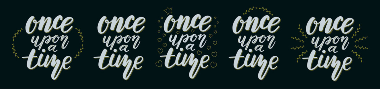 Set of lettering quotes Once upon a time with a golden crown that is associated with princess from fairy tale. It is clear hand drawn calligraphy vector typography. Digital illustration