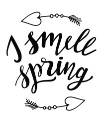 I smell Spring hand drawn lettering. Vector phrases elements for cards, banners, posters, mug, scrapbooking, pillow case, phone cases and clothes design. 