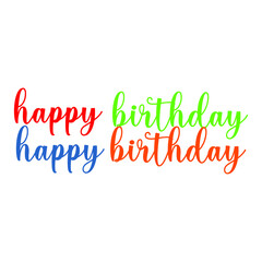 happy birthday sentences in various colors on a white background