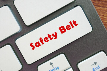 Business concept about Safety Belt with sign on the page.