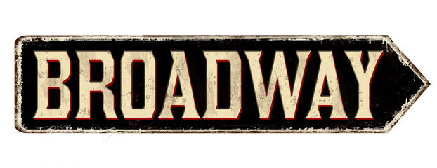 Broadway vintage rusty road sign - obrazy, fototapety, plakaty
