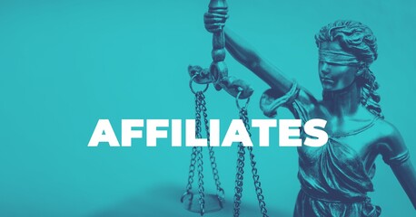 Affiliates. Close-up of a Lady Justice Statue. Duotone blue with white text. Law and lawyer symbol.