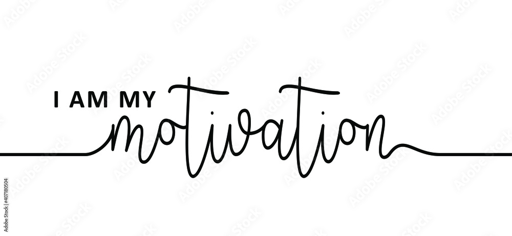 Wall mural Slogan I am my Motivation. Possitive motivational, inspiration and inscription quote. Flat Vector best success quotes. You can do it or you can do this.