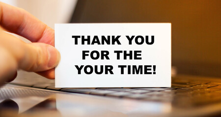 THANK YOU FOR THE YOUR TIME Commendable, Encouraging Text After Laptop Video Call Due to Pandemic