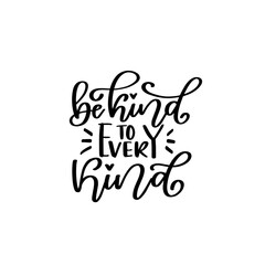 Kind quote. Vector Isolated typography motivational card.