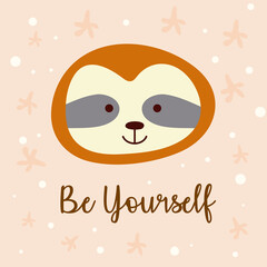 cute sloth little animal head character and be your self lettering