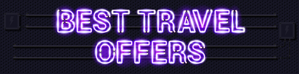 Obraz premium BEST TRAVEL OFFERS glowing purple neon lamp sign. Realistic vector illustration. Perforated black metal grill wall with electrical equipment.