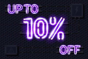 UP TO 10 percent OFF glowing purple neon lamp sign. Realistic vector illustration. Perforated black metal grill wall with electrical equipment.