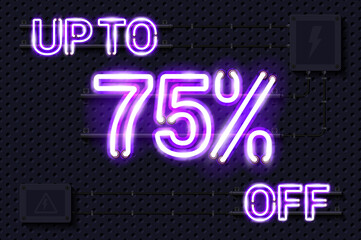 Obraz premium UP TO 75 percent OFF glowing purple neon lamp sign. Realistic vector illustration. Perforated black metal grill wall with electrical equipment.