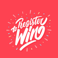Register to win. Vector lettering.