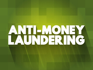 Anti Money Laundering text, business concept background