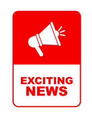 exciting news sign on white background