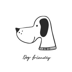 Cute dog and hand written text dog friendly on white background. Design element for cafe and shop.