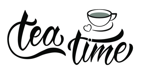 Tea time quote. Hand drawn vector logotype with lettering typography  on white background. Illustration with slogan for print, banner, flyer, poster, sticker