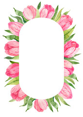 Watercolor pink tulips oval wreath. Hand drawn spring frame. Template for invitation, save the date, thank you card