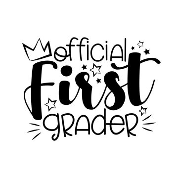Official First Grader- funny black typography design. Good for T shirt print, gift sets, photos or motivation posters.