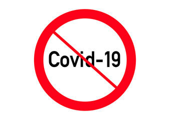 No Covid-19 concept with a red prohibition sign isolated on white background