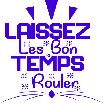 Laissez Les Bon Temps Rouler, Mardi Gras Vector File 