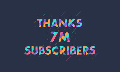 Thanks 7M subscribers, 7000000 subscribers celebration modern colorful design.