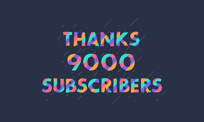 Thanks 9000 subscribers, 9K subscribers celebration modern colorful design.