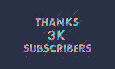 Thanks 3K subscribers, 3000 subscribers celebration modern colorful design.