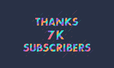 Thanks 7K subscribers, 7000 subscribers celebration modern colorful design.