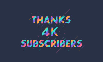 Thanks 4K subscribers, 4000 subscribers celebration modern colorful design.