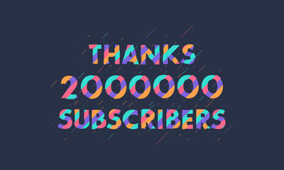 Thanks 2000000 subscribers, 2M subscribers celebration modern colorful design.