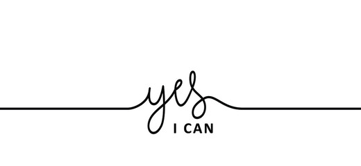 Slogan Yes, i can do it and i will. Possitive, motivation and inspiration concept. Fun vector business quote. I can't  quote. deadline or to do list success banner. Happy valentine's day (valentines) - obrazy, fototapety, plakaty