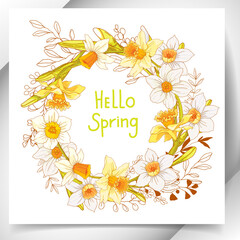 Hello Spring framed by a round frame of daffodils and herbal decorative elements. Design for greeting card, banner, invitation, flyer.
