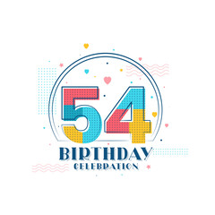 54 Birthday celebration, Modern 54th Birthday design