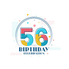 56 Birthday celebration, Modern 56th Birthday design